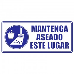 Señal Mantenga Aseado Este Lugar 30x15